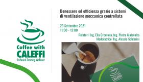 Benessere ed efficienza grazie a sistemi di ventilazione meccanica controllata - Coffee with Caleffi